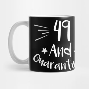 49 And Quarantined Mug